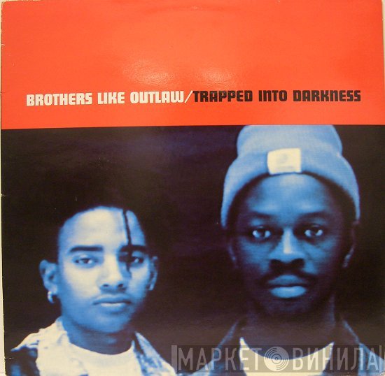 Brothers Like Outlaw - Trapped Into Darkness