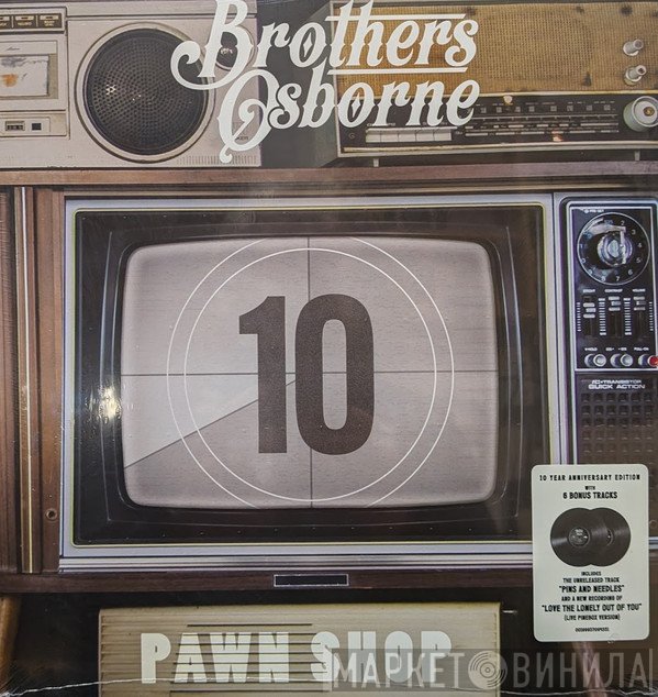 Brothers Osborne - Pawn Shop (10 Year Anniversary Edition)
