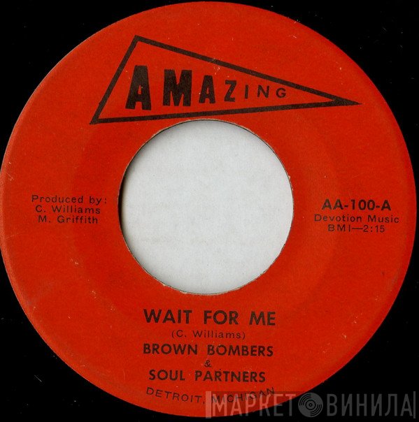 Brown Bombers & Soul Partners   - Wait For Me / Just Fun