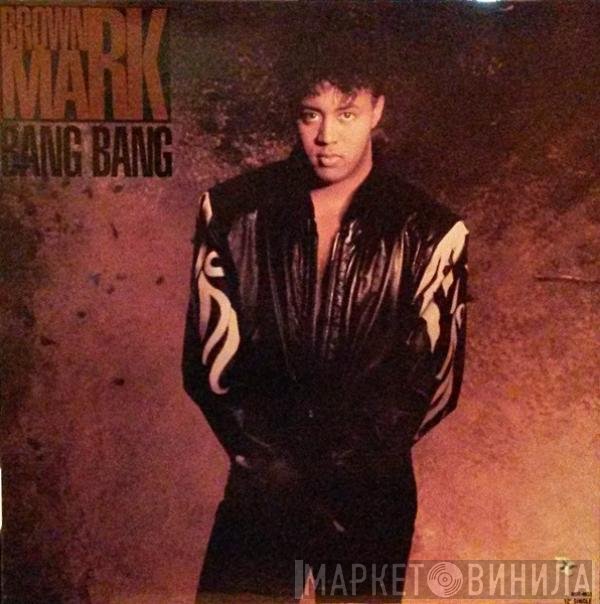 Brownmark - Bang Bang