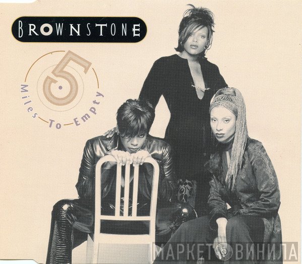 Brownstone - 5 Miles To Empty