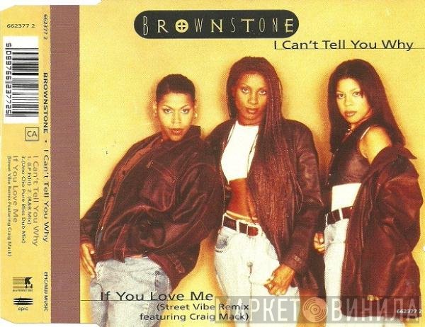Brownstone - I Can't Tell You Why