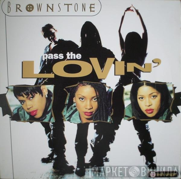 Brownstone - Pass The Lovin'
