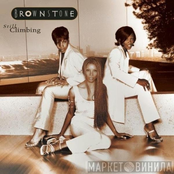 Brownstone  - Still Climbing
