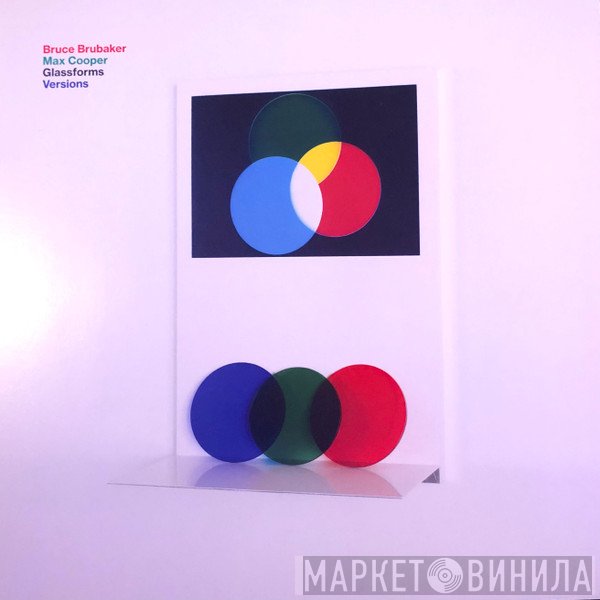 Bruce Brubaker, Max Cooper - Glassforms Versions