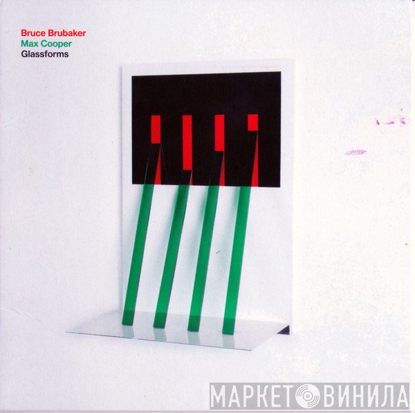 Bruce Brubaker, Max Cooper  - Glassforms