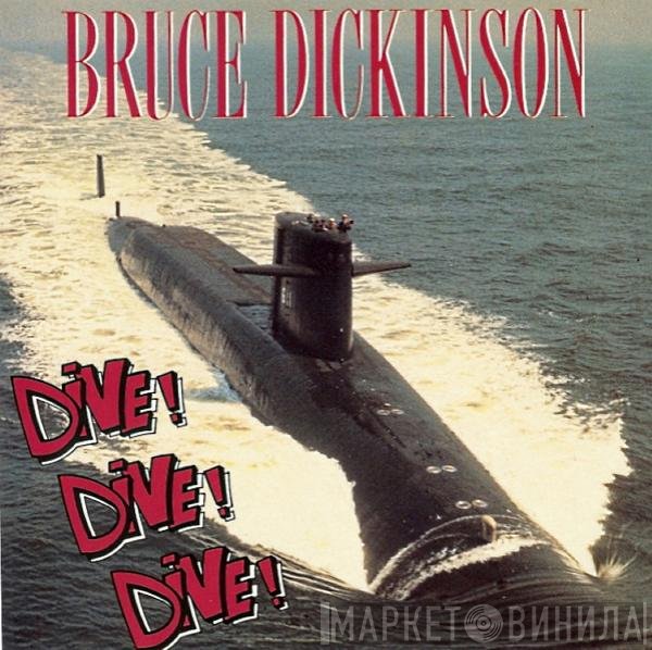 Bruce Dickinson  - Dive! Dive! Dive!