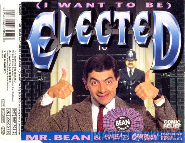 Bruce Dickinson, Mr. Bean , Smear Campaign  - (I Want To Be) Elected