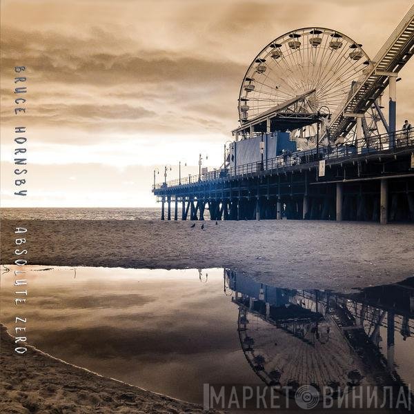 Bruce Hornsby  - Absolute Zero