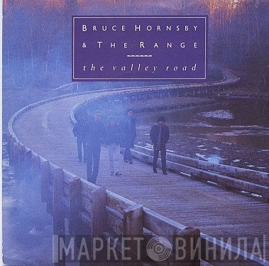 Bruce Hornsby And The Range - The Valley Road