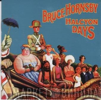 Bruce Hornsby  - Halcyon Days
