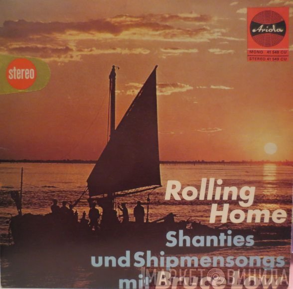 Bruce Low - Rolling Home - Shanties Und Shipmensongs