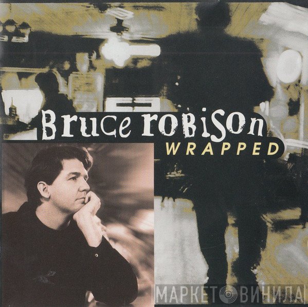 Bruce Robison - Wrapped