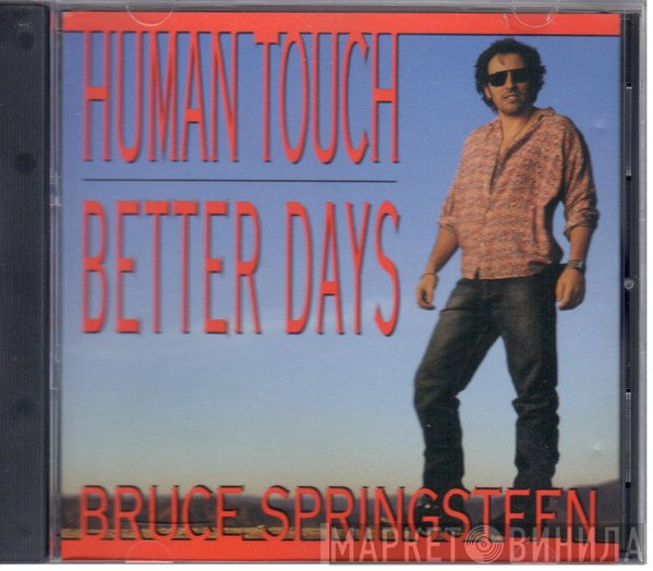 Bruce Springsteen  - Human Touch / Better Days