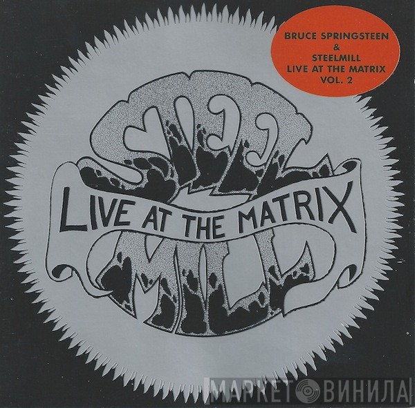 Bruce Springsteen & Steel Mill   - Live At The Matrix Vol.2