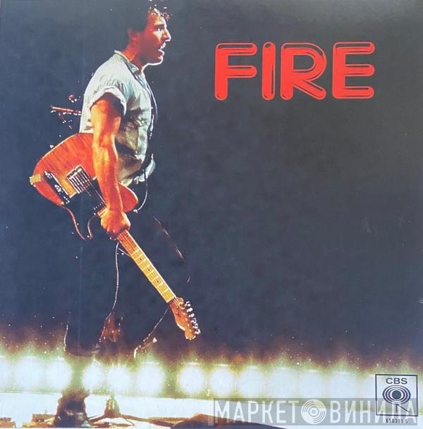 Bruce Springsteen & The E-Street Band  - Fire