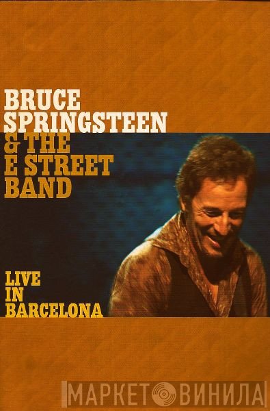 Bruce Springsteen & The E-Street Band  - Live In Barcelona