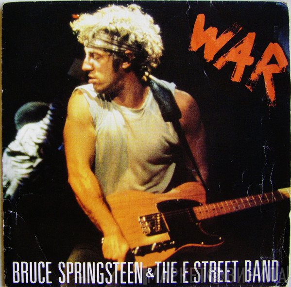 Bruce Springsteen & The E-Street Band  - War