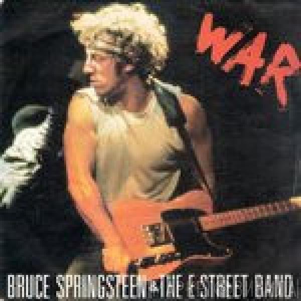 Bruce Springsteen & The E-Street Band  - War