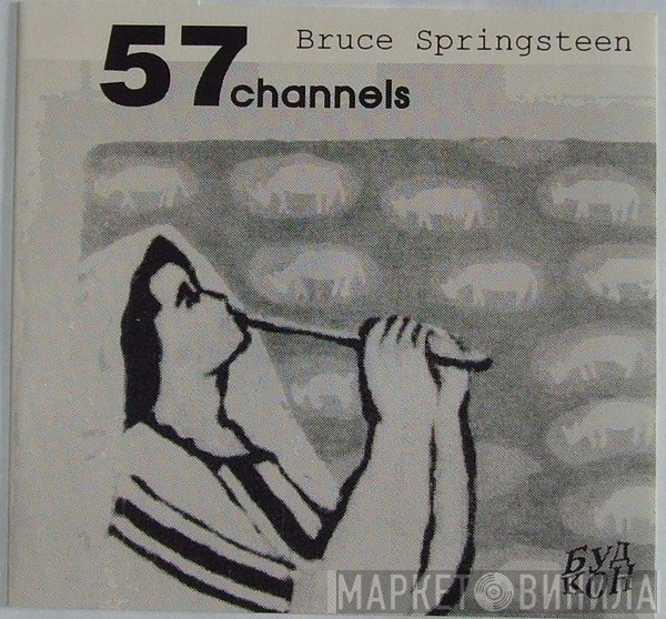 Bruce Springsteen  - 57 Channels