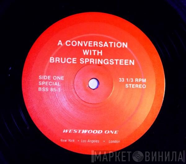 Bruce Springsteen  - A Conversation With Bruce Springsteen