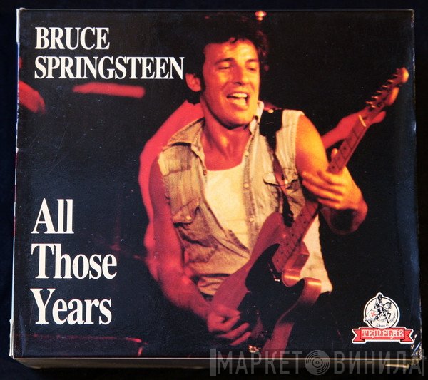 Bruce Springsteen  - All Those Years