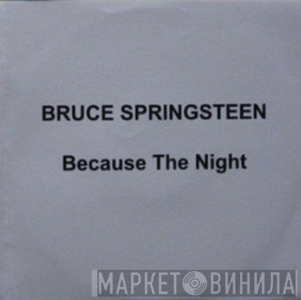 Bruce Springsteen  - Because The Night