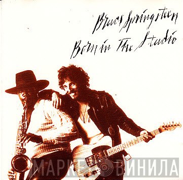 Bruce Springsteen  - Born In The Studio