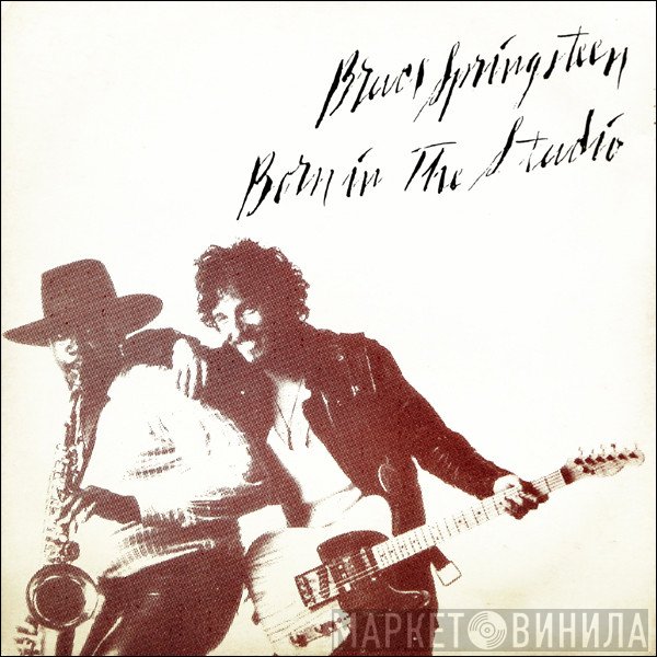 Bruce Springsteen  - Born In The Studio