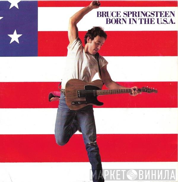 Bruce Springsteen  - Born In The U.S.A.