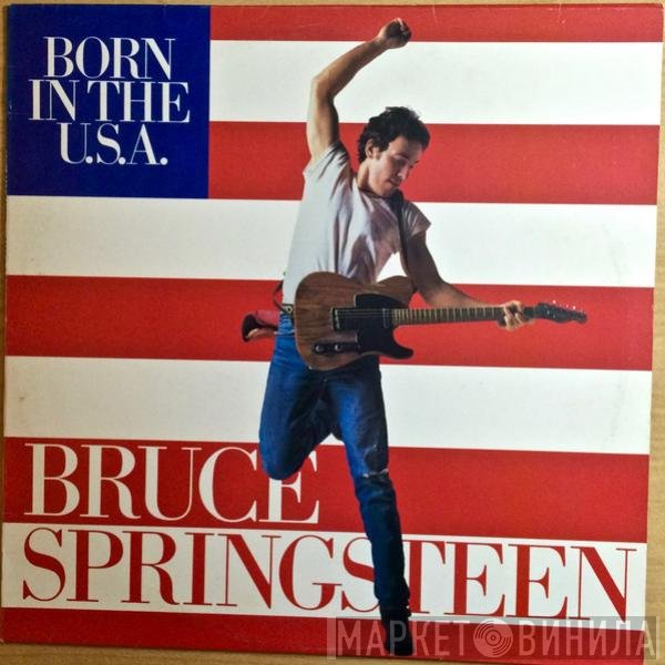 Bruce Springsteen  - Born In The U.S.A.