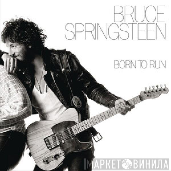 Bruce Springsteen  - Born To Run