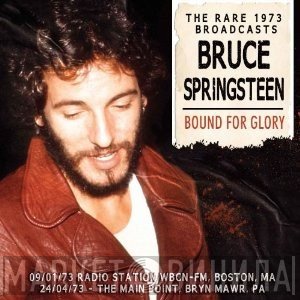 Bruce Springsteen  - Bound For Glory