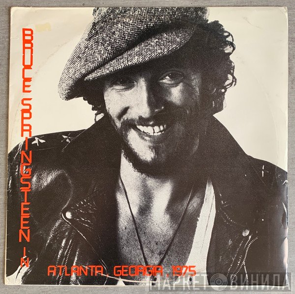 Bruce Springsteen  - Bruce Springsteen In Atlanta, Georgia, 1975