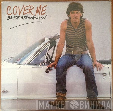 Bruce Springsteen  - Cover Me