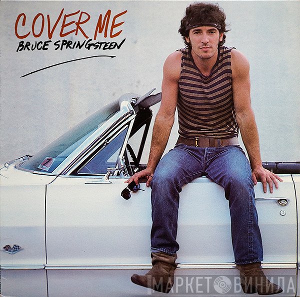 Bruce Springsteen  - Cover Me
