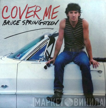 Bruce Springsteen  - Cover Me
