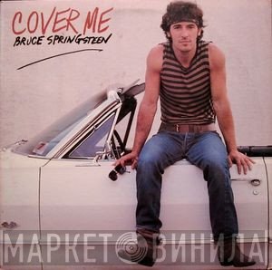 Bruce Springsteen  - Cover Me