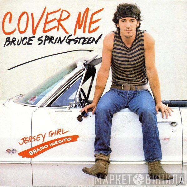 Bruce Springsteen  - Cover Me