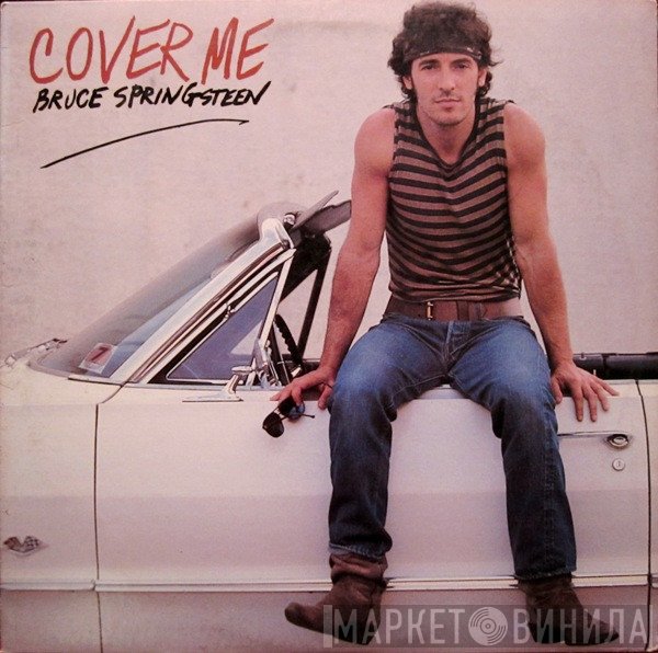 Bruce Springsteen  - Cover Me