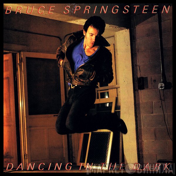 Bruce Springsteen  - Dancing In The Dark