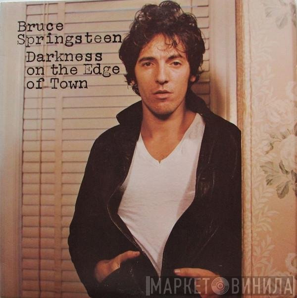 Bruce Springsteen - Darkness On The Edge Of Town