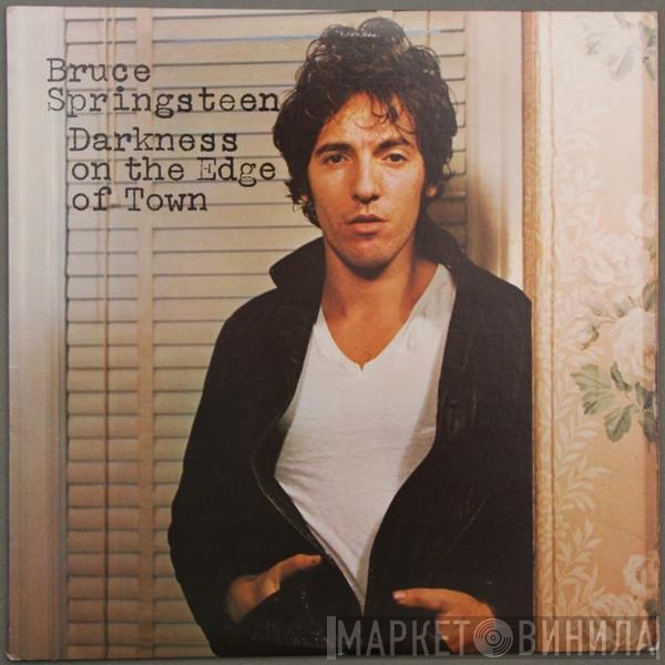 Bruce Springsteen - Darkness On The Edge Of Town