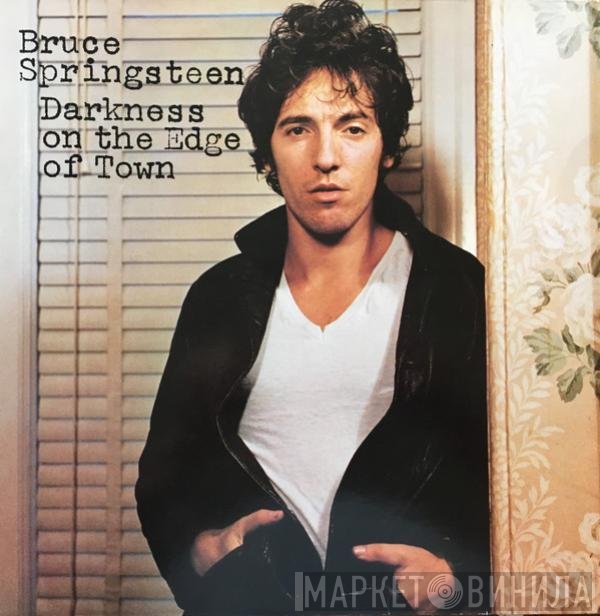 Bruce Springsteen - Darkness On The Edge Of Town