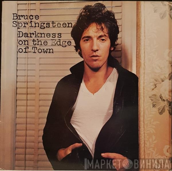 Bruce Springsteen - Darkness On The Edge Of Town