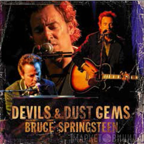 Bruce Springsteen  - Devils & Dust Gems