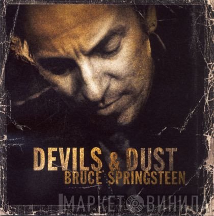 Bruce Springsteen  - Devils & Dust