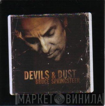 Bruce Springsteen  - Devils & Dust