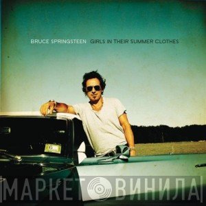Bruce Springsteen  - Girls In Their Summer Clothes