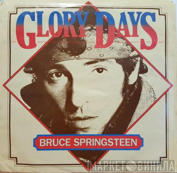 Bruce Springsteen  - Glory Days